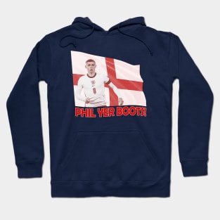 Euros Heroes - Phil Foden - PHIL YER BOOTS Hoodie